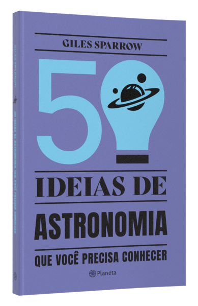 50 ideias de astronomia que você precisa conhecer