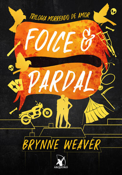 Foice e Pardal (Trilogia Morrendo de Amor - Livro 3)
