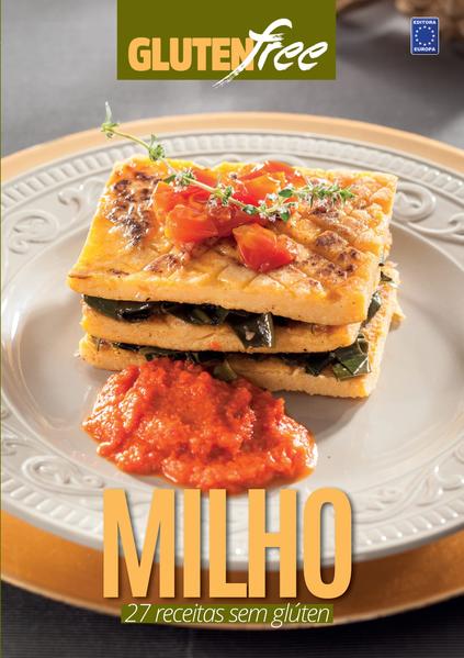 Glúten Free 9 - Milho: 27 receitas sem glúten