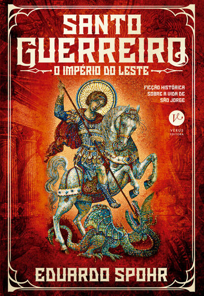 Santo Guerreiro: O Império do Leste (Vol. 3)