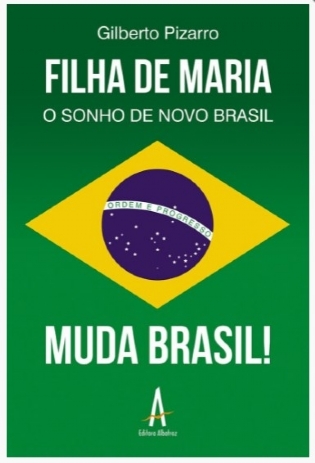 Filha de Maria - O Sonho de Novo Brasil - Muda Brasil!