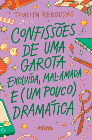 Confissões de uma garota excluída, mal-amada e (um pouco) dramática – A nova edição do livro que deu origem à série da Netflix