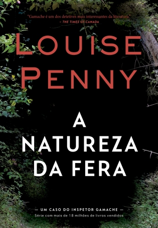 A natureza da fera (Inspetor Gamache â Livro 11)