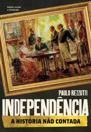 Independência: A história não contada
