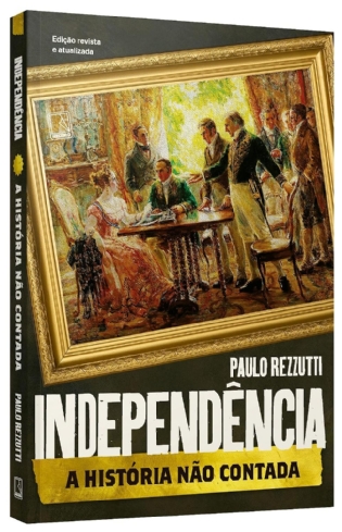 Independência: A história não contada